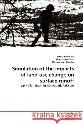 Simulation of the impacts of land-use change on surface runoff Ali, Muhammad 9783639369786 VDM Verlag - książka