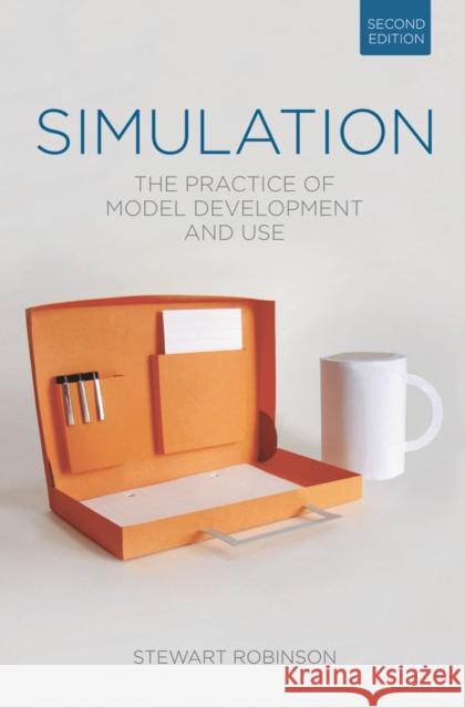 Simulation: The Practice of Model Development and Use Robinson, Stewart 9781137328021 Palgrave Macmillan Higher Ed - książka