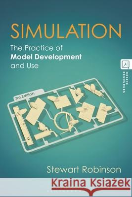 Simulation: The Practice of Model Development and Use Stewart (School of Business and Economics, Coventry) Robinson 9781350445222 Bloomsbury Academic - książka