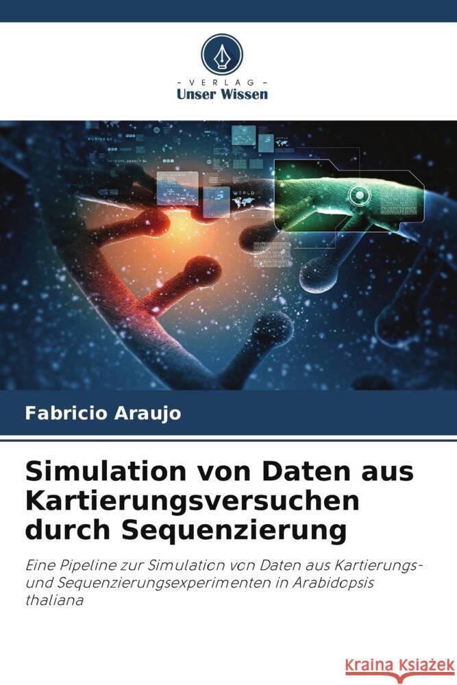 Simulation von Daten aus Kartierungsversuchen durch Sequenzierung Araujo, Fabricio 9786208635602 Verlag Unser Wissen - książka