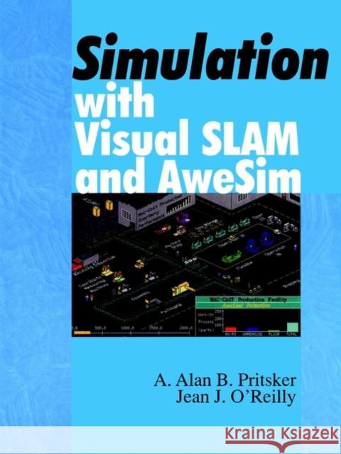Simulation with Visual Slam and Awesim O'Reilly, Jean J. 9780471352938 JOHN WILEY AND SONS LTD - książka