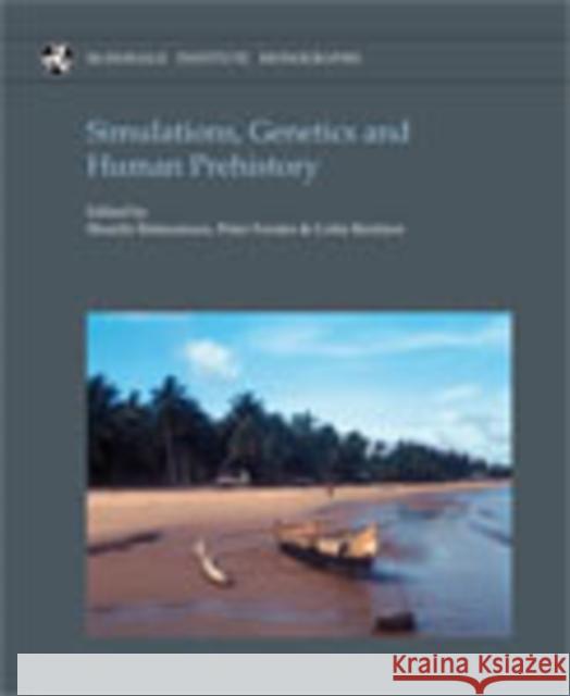 Simulations, Genetics and Human Prehistory Shuichi Matsumura Peter Forster Colin Renfrew 9781902937458 McDonald Institute for Archaeological Researc - książka