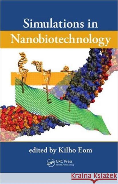 Simulations in Nanobiotechnology Kilho Eom 9781439835043 CRC Press - książka