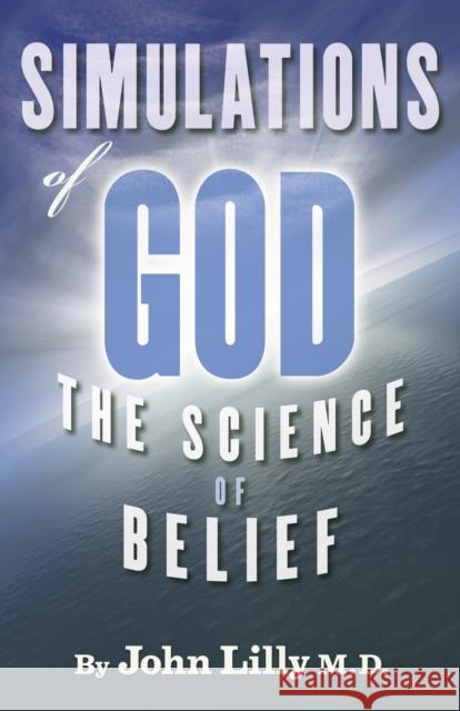Simulations of God: The Science of Belief Lilly, John C. 9781579511579  - książka
