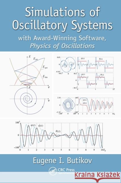 Simulations of Oscillatory Systems: With Award-Winning Software, Physics of Oscillations Eugene I. Butikov 9780367575915 CRC Press - książka