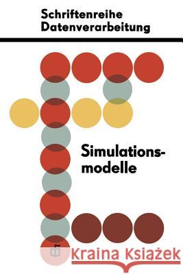 Simulationsmodelle Für Ökonomisch-Organisatorische Probleme Schreiter, Dieter 9783663010029 Vs Verlag Fur Sozialwissenschaften - książka