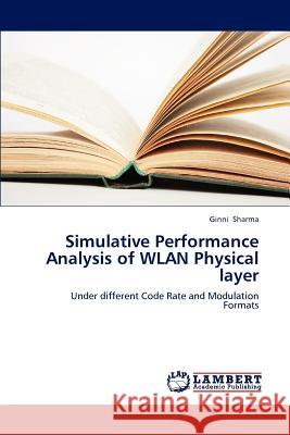 Simulative Performance Analysis of WLAN Physical layer Sharma Ginni 9783659227301 LAP Lambert Academic Publishing - książka