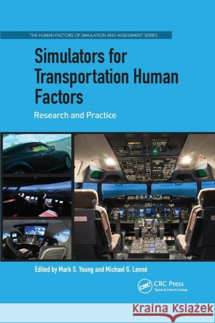 Simulators for Transportation Human Factors: Research and Practice Mark S. Young Michael G. Lenne 9780367879204 CRC Press - książka