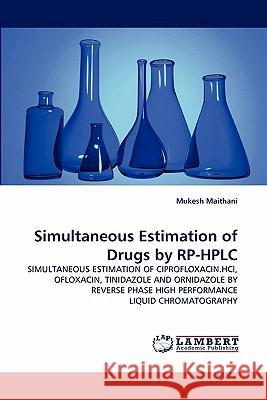 Simultaneous Estimation of Drugs by Rp-HPLC  9783843375153 LAP Lambert Academic Publishing AG & Co KG - książka