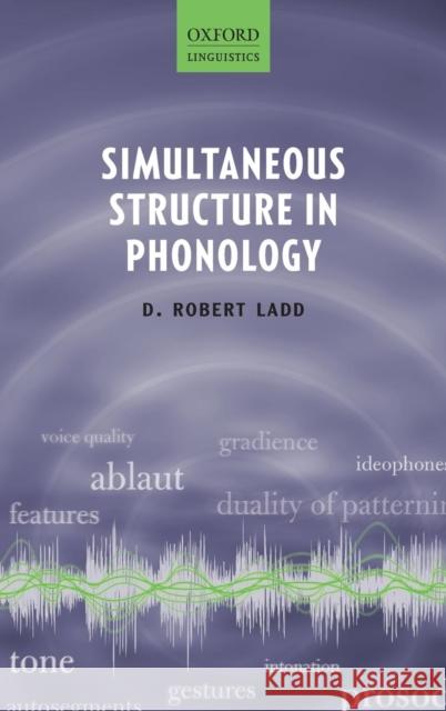 Simultaneous Structure in Phonology D. Robert Ladd 9780199670970 Oxford University Press, USA - książka