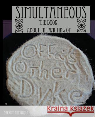 Simultaneous: The Writing of Offa's Other Dyke Sherrie Theriault 9781979153775 Createspace Independent Publishing Platform - książka