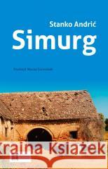 Simurg Stanko Andrić 9788379632640 Sedno - książka