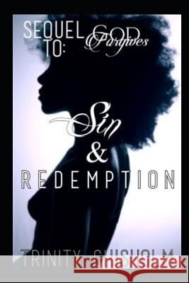 Sin & Redemption: Sequel to God Forgives Trinity Chisholm 9781097375967 Independently Published - książka