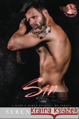 Sin (A Dark & Dirty Sinners' MC: MC Romance Serena Akeroyd 9781915062666 Serena Akeroyd Publishing Ltd. - książka