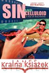 Sin and Celluloid: A Tale of Hollywood James Steiner 9781440159886 iUniverse