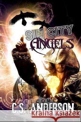 Sin City Angels: The Dabbler Novels Book Two C. S. Anderson Lisa Vasquez 9780692996591 Alucard Press - książka