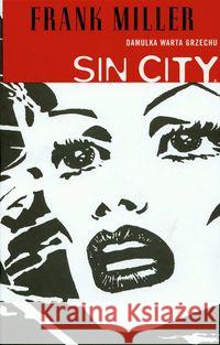 Sin City. Damulka warta grzechu Miller Frank 9788323728108 Egmont - książka