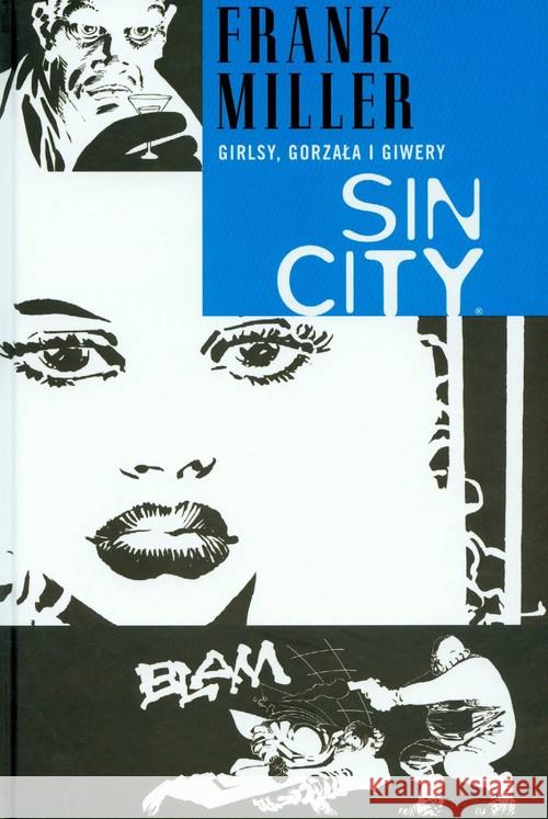 Sin City. Grilsy, gorzała i giwery Miller Frank 9788323728092 Egmont - książka