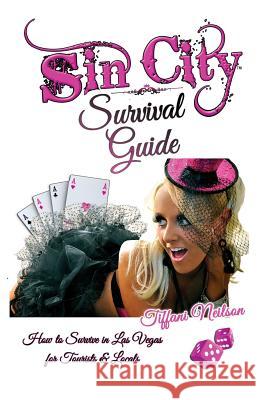 Sin City Survival Guide Tiffani Neilson   9780991528219 Holon Publishing / Collective Press - książka