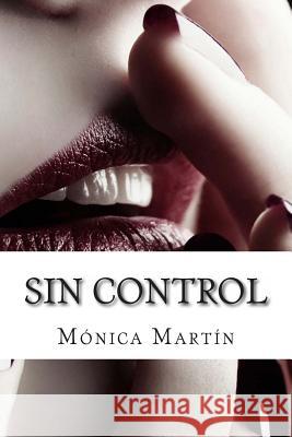 Sin Control Monica Martin 9781484182369 Createspace - książka
