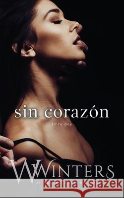 Sin corazón Winters, Willow 9798684527142 Independently Published - książka
