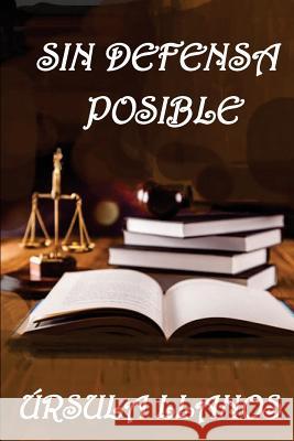 Sin Defensa Posible Ursula Llanos 9788494497483 Bemasoft Ediciones - książka
