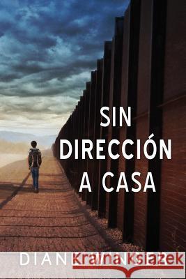 Sin Dirección a Casa Winger, Diane 9781721778065 Createspace Independent Publishing Platform - książka