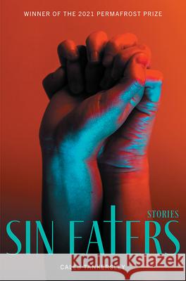 Sin Eaters: Stories Tankersley, Caleb 9781602234512 University of Alaska Press - książka