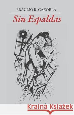 Sin espaldas: Bruno Braulio Rodriguez Cazorla 9798871683583 Independently Published - książka