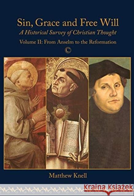 Sin, Grace and Free Will: A Historical Survey of Christian Thought (Volume 2) Knell, Matthew 9780227176559 James Clarke Company - książka