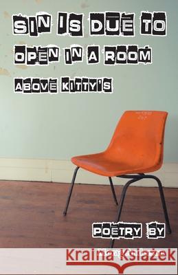 Sin Is Due In A Room Above Kitty's Morag Anderson 9781913211592 Fly on the Wall Poetry - książka