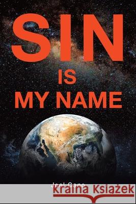 Sin Is My Name Joel Cano 9781643347004 Page Publishing, Inc. - książka