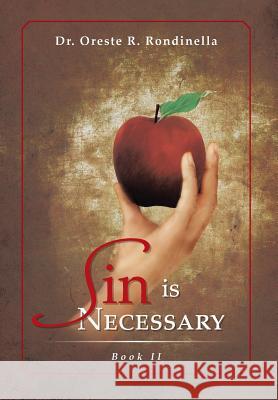 Sin Is Necessary Book II Dr Oreste R. Rondinella 9781479778560 Xlibris Corporation - książka