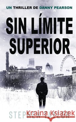 Sin L?mite Superior: Translation of No Upper Limit Stephen Taylor 9781917616287 Stephen Taylor Books - książka