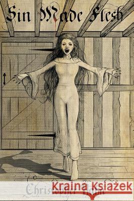 Sin Made Flesh: The Parable of the Vampire Christopher Hahn 9781977204509 Outskirts Press - książka