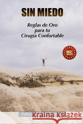 Sin Miedo: Reglas de Oro para tu Cirugia Confortable Yoanna Toledo Leyva Fabio Juan Toledo Castano  9798389472709 Independently Published - książka