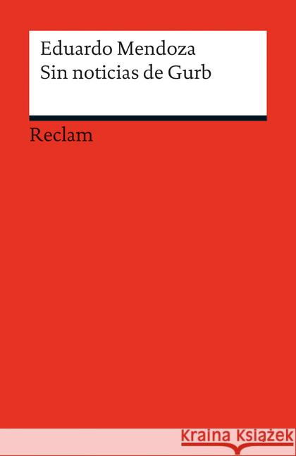 Sin noticias de Gurb : Spanischer Text mit deutschen Worterklärungen. B1 (GER) Mendoza, Eduardo 9783150198261 Reclam, Ditzingen - książka