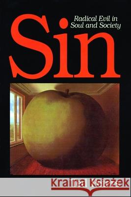 Sin: Radical Evil in Soul and Society Peters, Ted 9780802801135 Wm. B. Eerdmans Publishing Company - książka