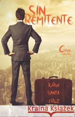 Sin Remitente Jorge Sant 9781074405083 Independently Published - książka