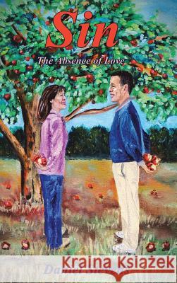Sin the Absence of Love Daniel Stevens 9781490846033 WestBow Press - książka