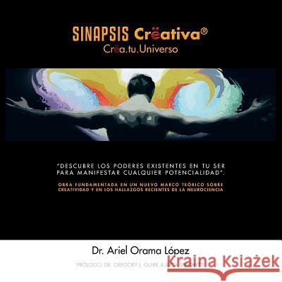 Sinapsis Creativa (R): Crea.Tu.Universo Ariel Orama Lopez 9781463352240 Palibrio - książka