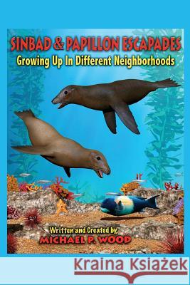 Sinbad & Papillon Escapades: Growing Up In Different Neighborhoods Storey, Jim 9781517110260 Createspace - książka
