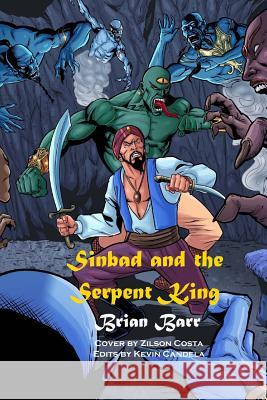 Sinbad and the Serpent King Brian Barr Kevin Candela Zilson Costa 9781548423360 Createspace Independent Publishing Platform - książka