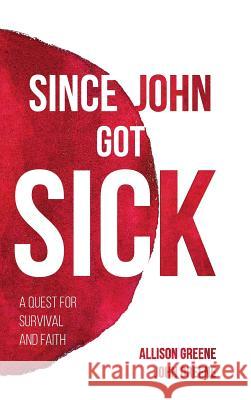 Since John Got Sick Allison Greene, John Greene 9781532651670 Resource Publications (CA) - książka