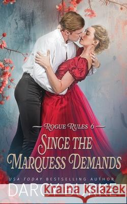 Since the Marquess Demands Darcy Burke 9781637262344 Zealous Quill Press - książka