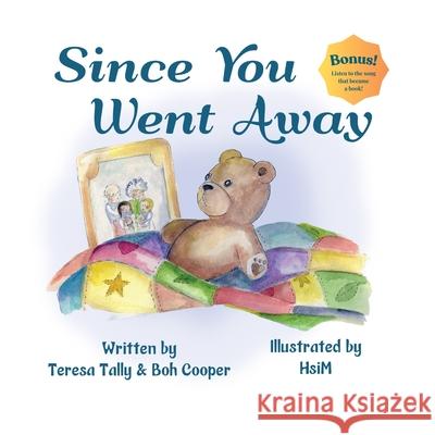 Since You Went Away Teresa Tally Boh Cooper Hsim 9781958487969 Page Turner Books, Inc. - książka