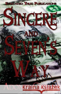 Sincere & Seven's Way Adonte Cherry Nikki Ortiz 9781986742412 Createspace Independent Publishing Platform - książka