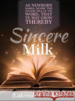 Sincere Milk Lakendra Lambert 9781545642375 Xulon Press - książka