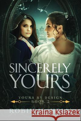 Sincerely Yours: Yours by Design, Book 2 Robin M. Helm 9781500424770 Createspace - książka