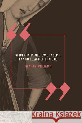 Sincerity in Medieval English Language and Literature Graham Williams 9781137540683 Palgrave MacMillan - książka